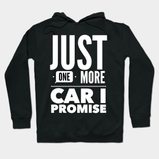 Just one more car I promise Hoodie